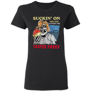 Suckin’ on chili dog outside the tastee freez shirt