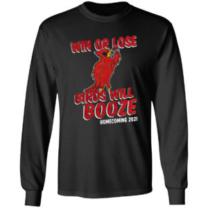Win Or Lose Birds Will Booze Shirt