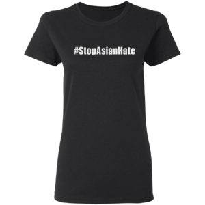 Stop Asian Hate Shirt