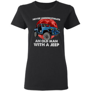 Jeep Never Underestimate An Old Man With A Jeep Moon Red shirt