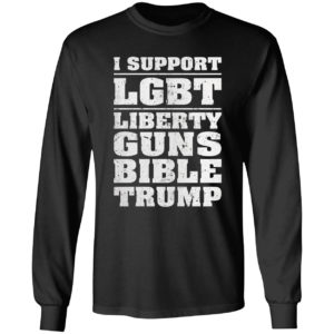 I Support LGBT Liberty Guns Bible Trump Shirt