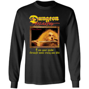 Ian Anderson Dungeon Master I Am Your Guide Through Some Crazy Ass Shirt