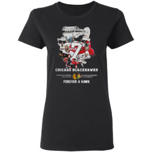 7 Chicago Blackhawks Forever A Hawk Shirt