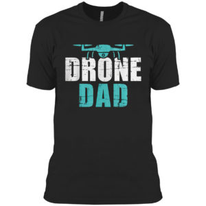 Drone Dad Father’s Day Gift For Pilots Shirt