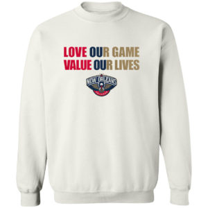 New Orleans Pelicans love our game valua our lives shirt
