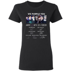 We Purple You Army BTS 2013 forever signatures shirt