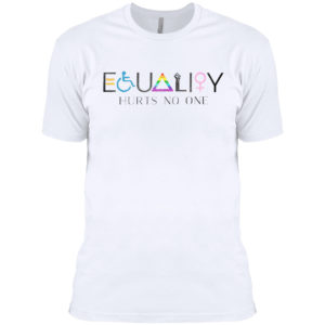 LGBT Equality hurts no one shirt