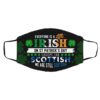 Everyone Is a Little Irish on St Patrick?s Day Except the Polish Face Mask