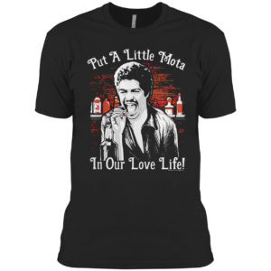 La Bamba put a little Mota in our love life shirt