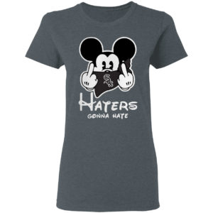 Mickey mouse fuck chicago white sox haters gonna hate shirt