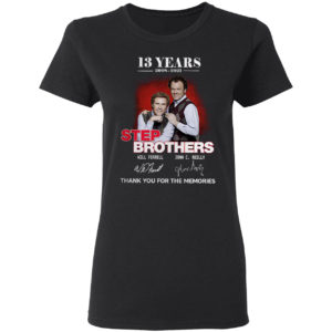 13 Years 2008 2021 Step Brothers Will Ferrell John C Reilly signatures shirt