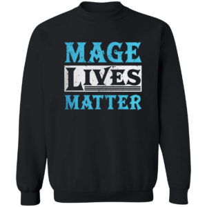 Mage Lives Matter Shirt