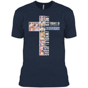 Christ all I need today is a little bit of Auburn shirt