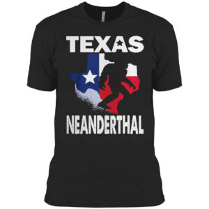 Texas neanderthal shirt
