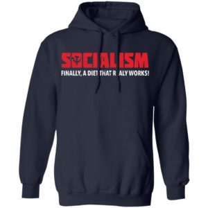 Socialism Finally A Diet That Really Works Tee Shirt