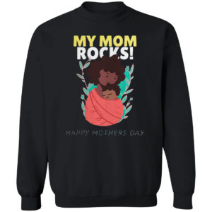 A Mother Holding Her Baby My Mom Rocks Shirt