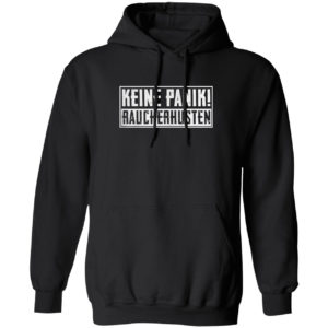 Keine Panik Raucherhusten Shirt