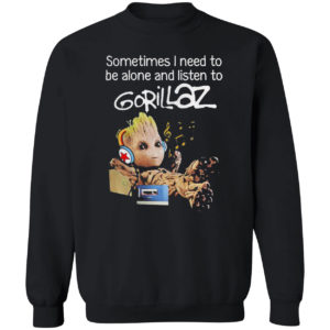 Groot sometimes I need to be alone and listen to gorillaz shirt