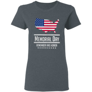 Memorial day remember and honor American flag shirt