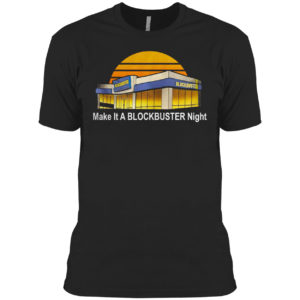 Make it a blockbuster night shirt