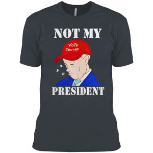 Sleepy Biden Is Not My President Shirt