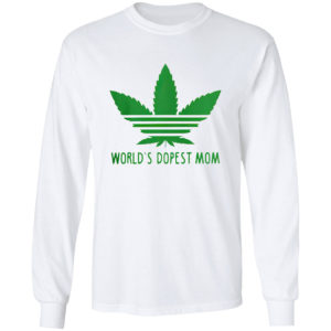 Weed Adidas logo world’s dopest mom shirt