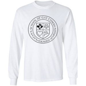 Satan’s School Of Gay Communism 1871 Founded Shirt