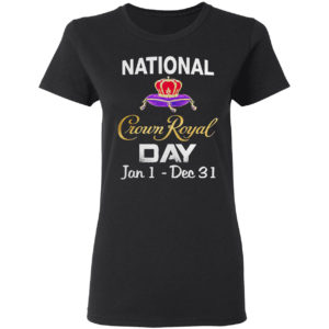 National Croun Royal Day Jan 1 December 31 Shirt