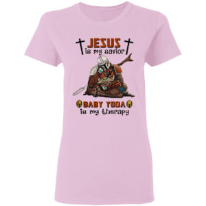 Star Wars Jesus is my Savior Mandalorian and Baby Yoda is my therapy shirt