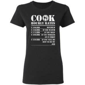 Cook Hourly Rates Funny Cooking Chef Gag Gift For Men Women Shirt