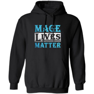 Mage Lives Matter Shirt