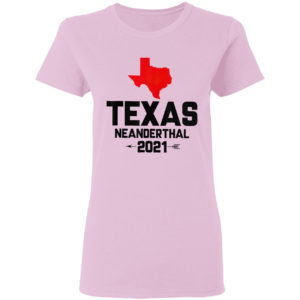 Texas Neanderthal 2021 shirt