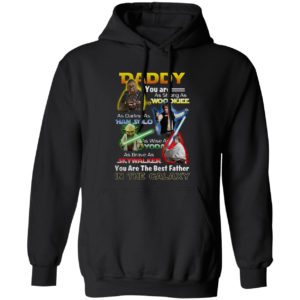 Star Wars Daddy You are as strong as Woodkiee and darling as Han Solo shirt