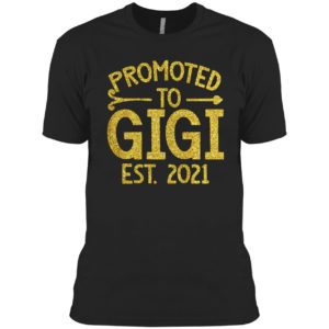 Promoted to gigi est 2021 shirt
