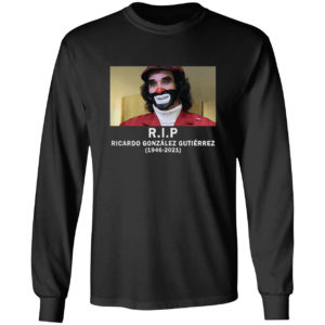 RIP Ricardo González Gutiérrez 1946-2021 Shirt