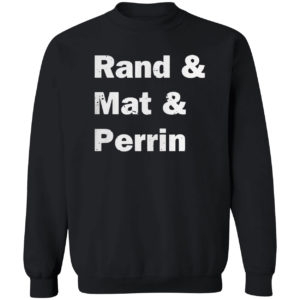 Rand and mat and perrin 2021 T-Shirt
