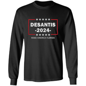 Desantis 2024 Make America Florida Shirt