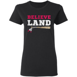 Fabulous Believe Land Cleveland Baseball Shirt