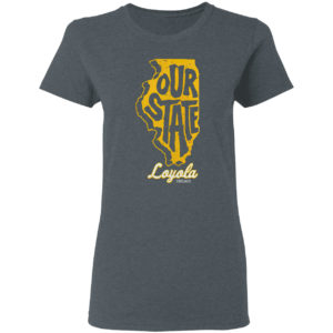 Out State Loyola Chicago Shirt