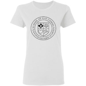 Satan’s School Of Gay Communism 1871 Founded Shirt