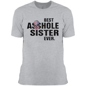 Skull best asshole sister ever shirt