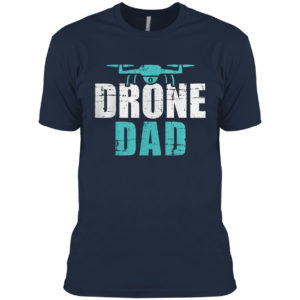 Drone Dad Father’s Day Gift For Pilots Shirt