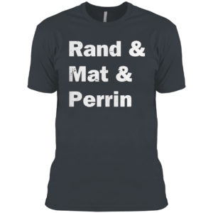 Rand and mat and perrin 2021 T-Shirt