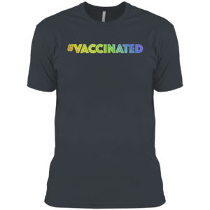 I’m Vaccinated Rainbow Gradient Colorway Shirt