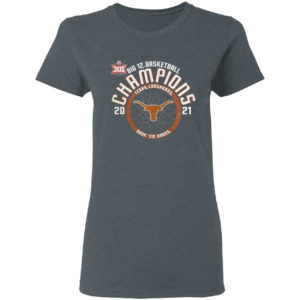 Trending Texas Longhorns 2021 Chamions Big Basketball Shirt