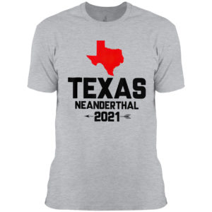 Texas Neanderthal 2021 shirt