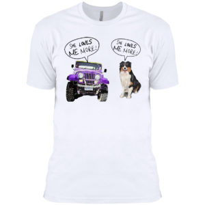 Jeep She Loves Me More Bernese Mountain She Loves Me More Shirt