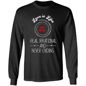 Pi Day Graphic Funny Love Quote Humorous Valentines Day Shirt
