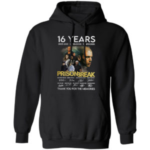 Prison Break 16 Years 2005 2021 05 seasons 90 Episodes signatures shirt