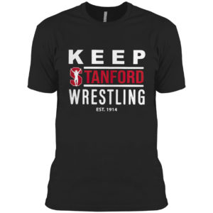 Keep Stanford wrestling est 1914 shirt
